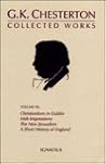 The Collected Works of G.K. Chesterton Volume 06: The Napoleon of Notting Hill; The Man Who Was Thursday; The Club of Queer Trades