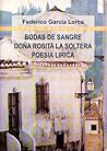 Bodas de sangre, Doña Rosita la soltera, Poesía lírica