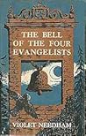 The Bell of the Four Evangelists by Violet Needham The Bell of the Four Evangelists by Violet Needham