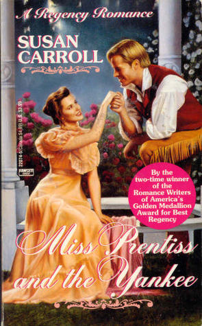 Miss Prentiss and the Yankee (A Regency Romance)