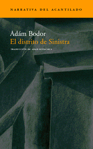 Portada de El distrito de Sinistra, de Ádám Bodor