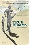 True Dummy - a fable of existence by Ashish Jaiswal