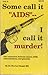 Some Call It "AIDS" - I Call It Murder: The Connection Between Cancer, AIDS, Immunizations, and Genocide