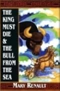 The King Must Die / The Bull from the Sea