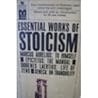 Essential Works of Stoicism Essential Works of Stoicism