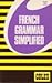 French Grammar Simplified