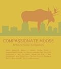Compassionate Moose