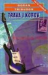 Trava i korov: novi zapisi o odrastanju Trava i korov: novi zapisi o odrastanju