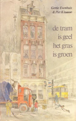 De tram is geel, het gras is groen (Paperback)