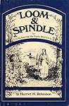 Loom and Spindle, or Life Among the Early Mill Girls
