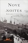 Nove Noites by Bernardo Carvalho