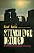 Stonehenge Decoded: An Astronomer Examines One of the Great Puzzles of the Ancient World