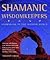 Shamanic Wisdomkeepers: Sha...