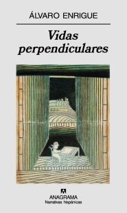 Portada de Vidas perpendiculares, de Álvaro Enrigue