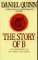 The Story of B: And Adventure of the Mind and Spirit