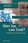 Niet los van God? Geloof en wetenschap
