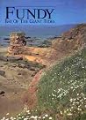 Fundy, Bay of the Giant Tides Fundy, Bay of the Giant Tides