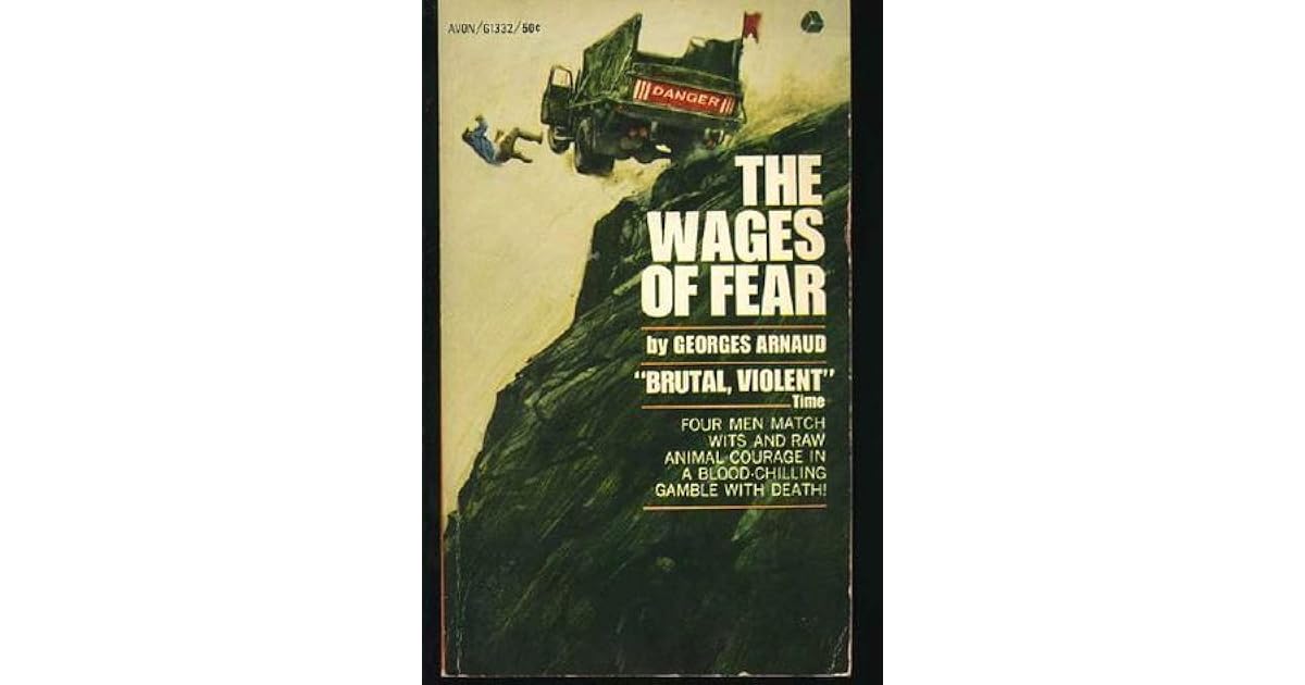 The Wages of Fear by Arnaud
