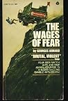 The Wages of Fear by Georges Arnaud The Wages of Fear by Georges Arnaud