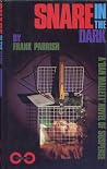 Snare in the Dark (Dan Mallett, #3) Snare in the Dark (Dan Mallett, #3)