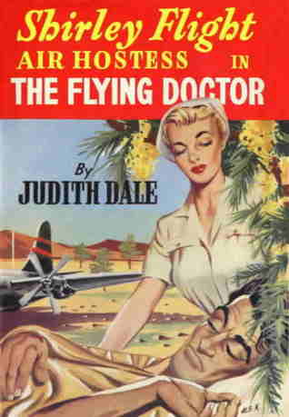 Shirley Flight, Air Hostess and the Flying Doctor (hardback)
