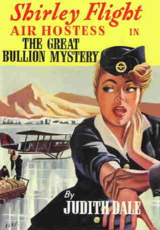 Shirley Flight, Air Hostess and The Great Bullion Mystery  (hardback)