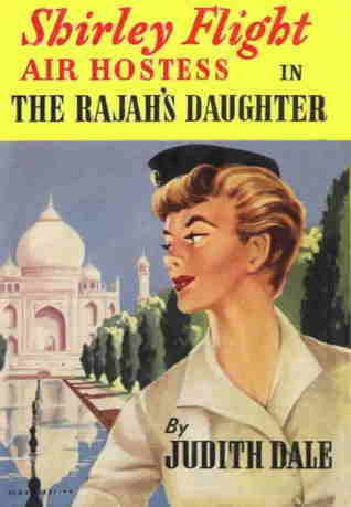 Shirley Flight, Air Hostess in The Rajah's Daughter  (hardback)