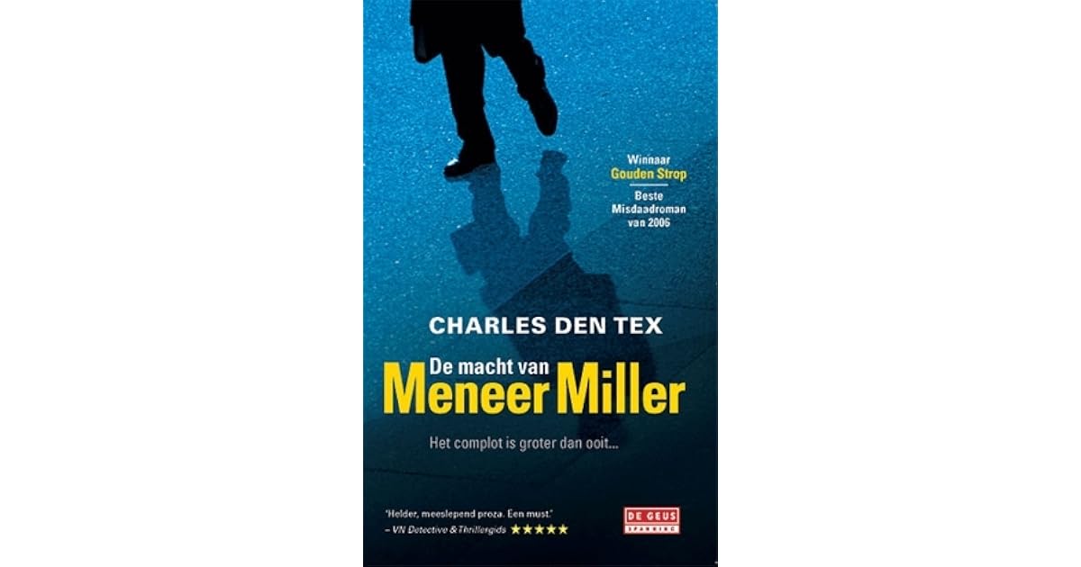 De macht van meneer Miller by Charles den Tex