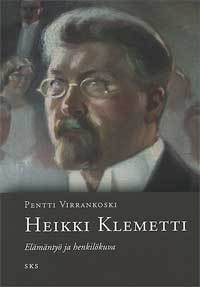 Heikki Klemetti: Elämäntyö ja henkilökuva (SKS:n toimituksia 976)