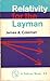Relativity for the Layman by James A. Coleman