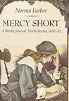 Mercy Short: A Winter Journal, North Boston, 1692-93