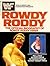 Rowdy Roddy: The Official Biography of Rowdy Roddy Piper