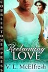 Reclaiming Love by V.L. McElfresh