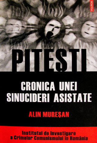 Piteşti. Cronica unei sinucideri asistate (160x235)