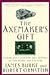 The Axemaker's Gift A Double Edged History of Human Culture by James  Burke
