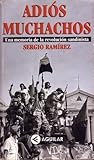 Adiós Muchachos: Una Memoria de la Revolución Sandinista