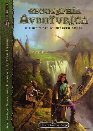 Das Schwarze Auge. Geographia Aventurica. Die Welt des schwarzen Auges. (Hardcover)