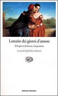 Lunario dei giorni d'amore: 365 giorni di letture e di passione (Paperback)