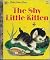 The Shy Little Kitten by Cathleen Schurr The Shy Little Kitten by Cathleen Schurr