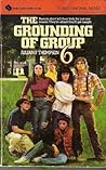 The Grounding of Group 6 by Julian F. Thompson