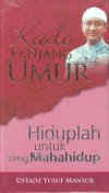Kado Panjang Umur - Hiduplah untuk yang Maha Hidup (Hardcover)