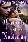 Carina and the Nobleman by Jannine Corti Petska