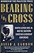 Bearing the Cross: Martin Luther King Jr., and the Southern Christian Leadership Conference