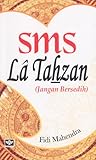 SMS La Tahzan : Jangan bersedih