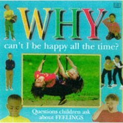 Why Can't I Be Happy All the Time? (Hardcover)