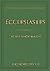 A Critical and Exegetical Commentary on the Book of Ecclesiastes (International Critical Commentary)