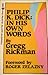 Philip K. Dick: In His Own ...