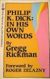 Philip K. Dick: In His Own Words
