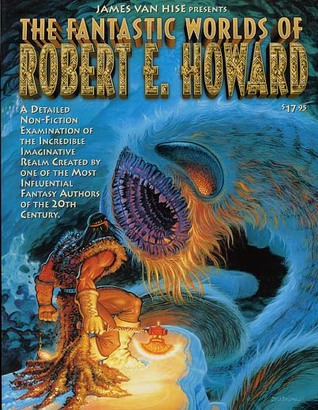 The Fantastic Worlds of Robert E. Howard (Paperback)