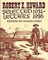 Robert E. Howard: Selected Letters, 1931-1936